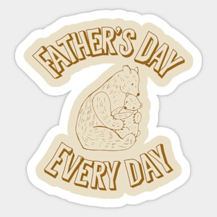 Father’s Day every day Sticker